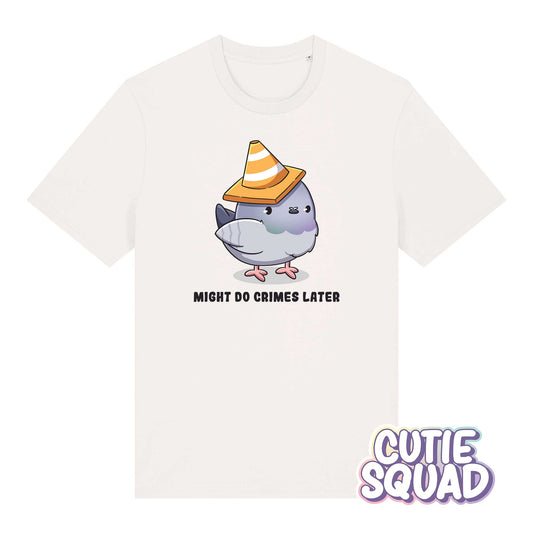 Might do crimes later | T-shirt