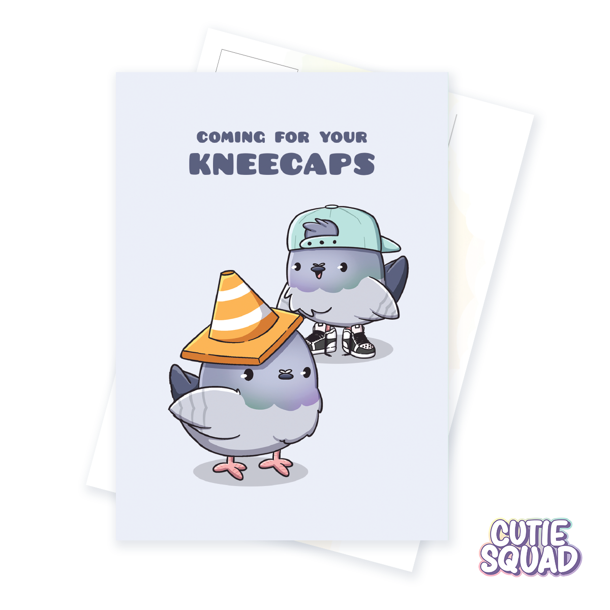 Coming for your kneecaps | Postcard
