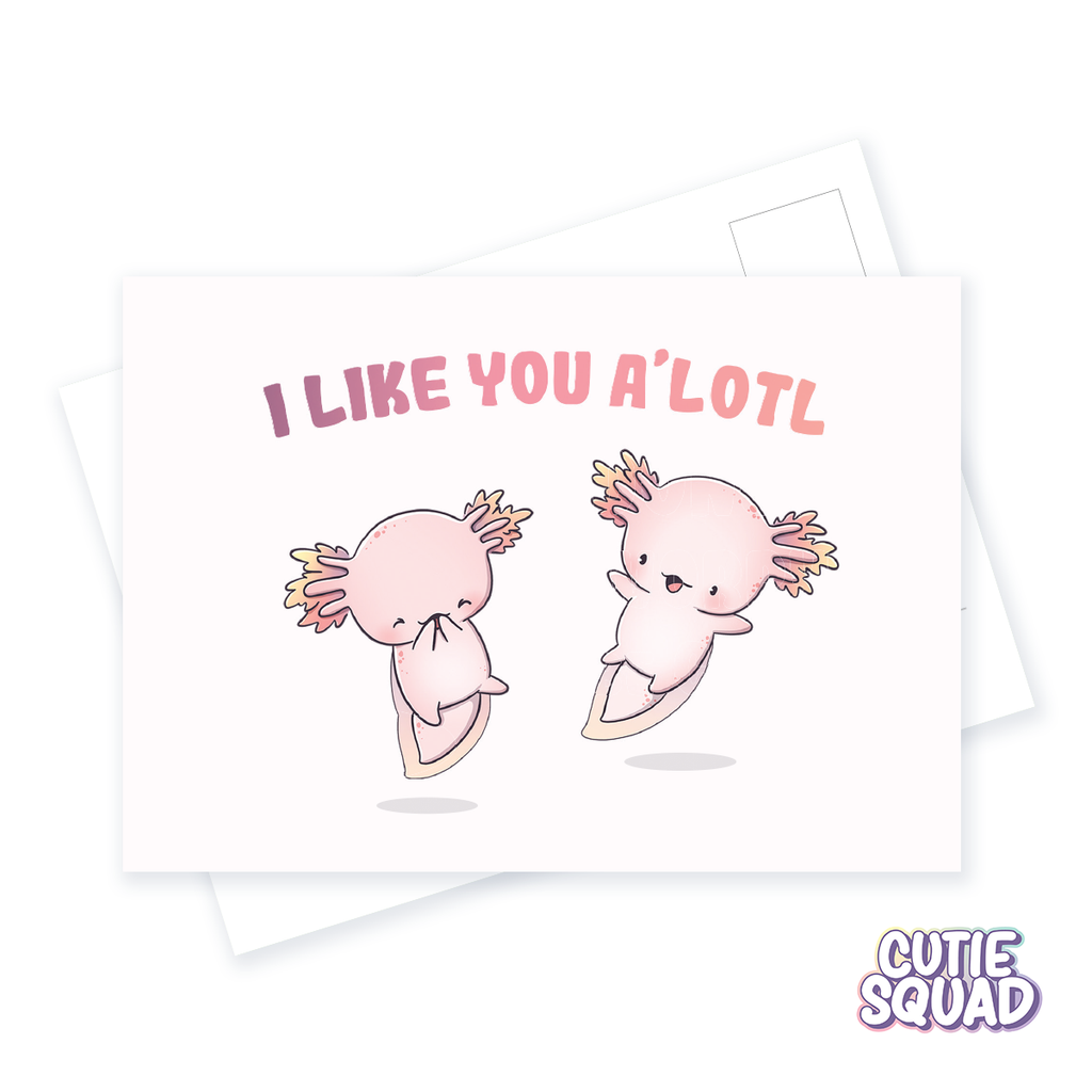 I like you a'lotl | Postcard