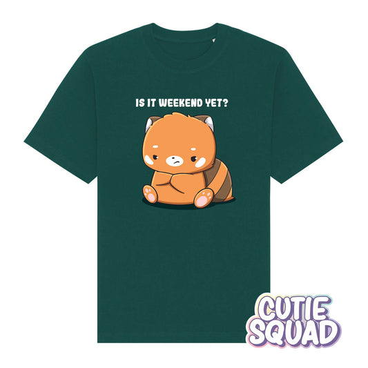 Is it weekend yet? | T-shirt