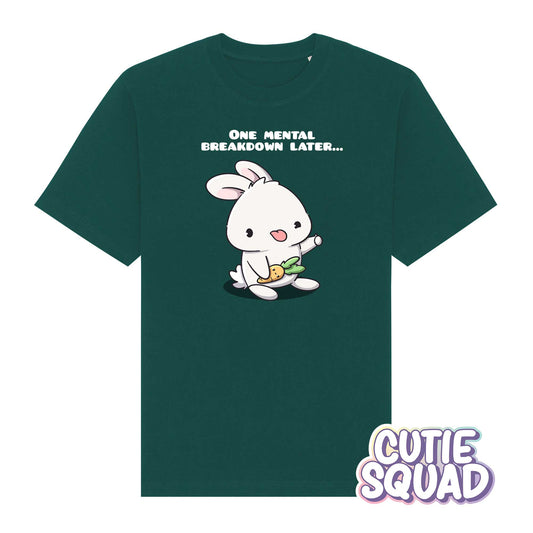 One Mental Breakdown Later Kawaii T-Shirt