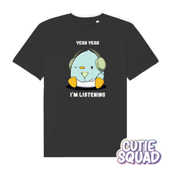 Yeah yeah I'm listening | T-shirt | Regular Fit