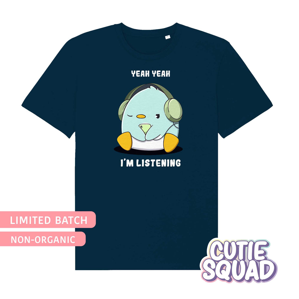 Yeah yeah I'm listening | T-shirt | Non-organic